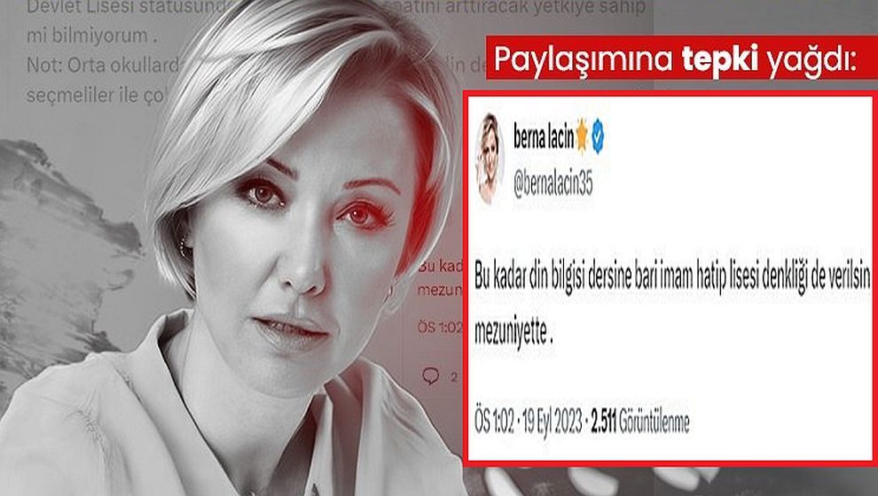 Berna Laçin’in 'Din Kültürü ve Ahlak Bilgisi' dersleri kaldırılsın paylaşımına tepki yağdı!