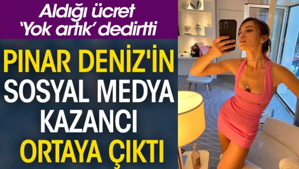 Ünlü oyuncu Pınar Deniz'in sosyal medya kazancı duyanların ağzını açık bırakıyor..!