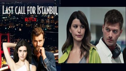 İstanbul İçin Son Çağrı'nın resmi fragmanı yayınlandı..!