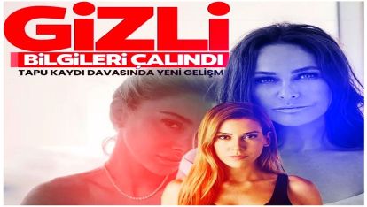 Hülya Avşar, Şeyma Subaşı, Sinem Kobal, Serenay Sarıkaya gibi yüzlerce ünlünün gizli bilgileri ele geçirildi!